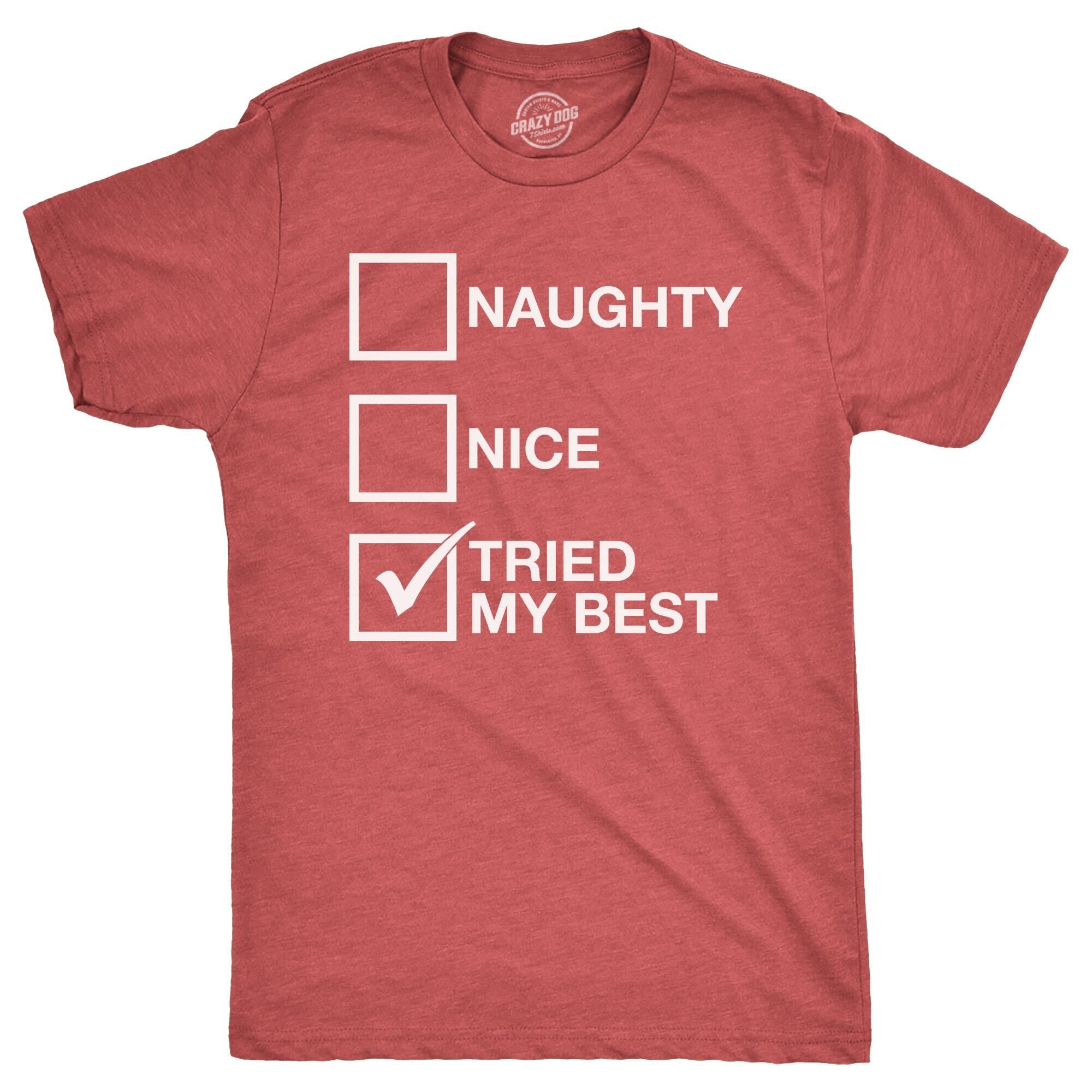 Setupmarks Naughty List Nice List Tried My Best Men's T Shirt
