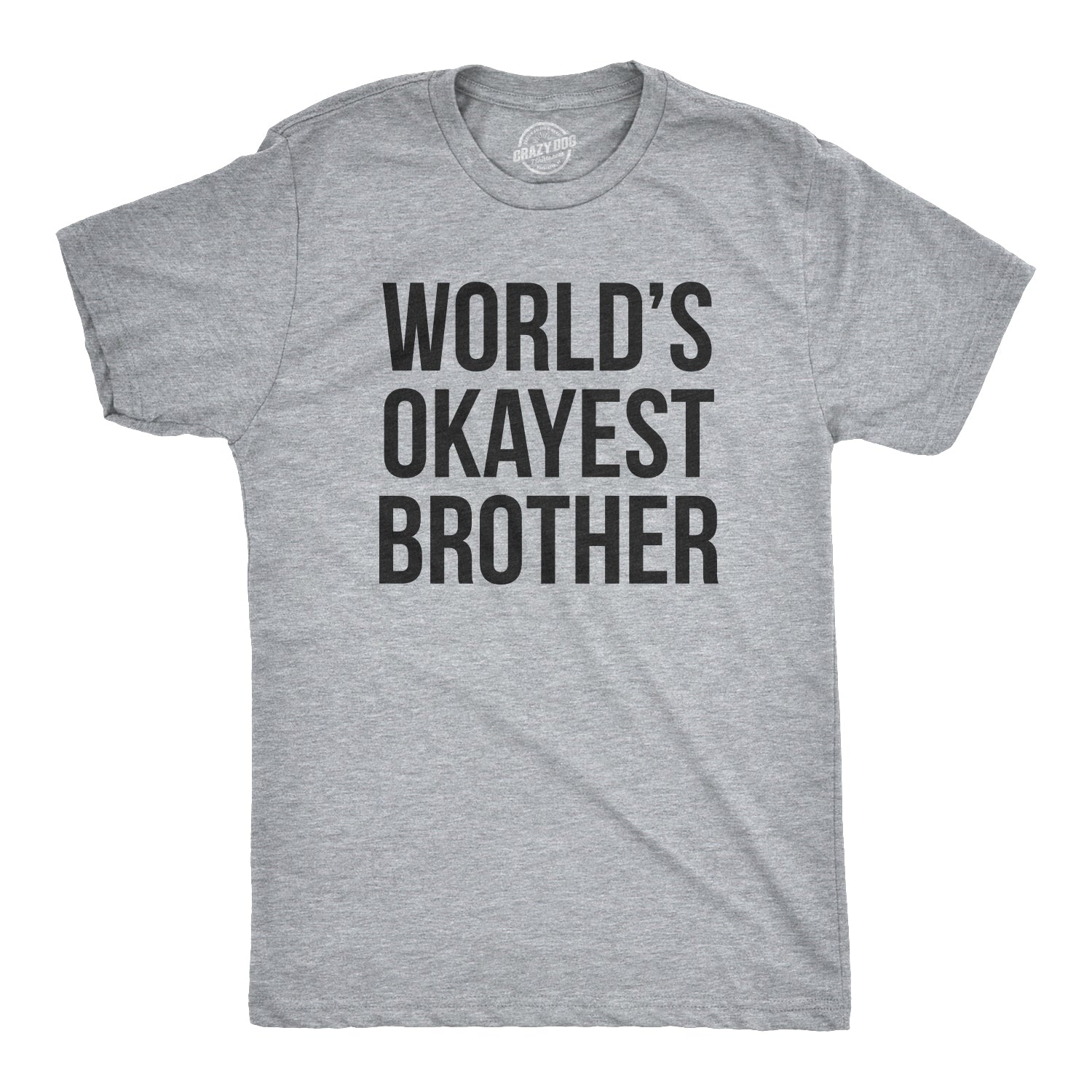 Setupmarks World's Okayest Brother Men's T Shirt